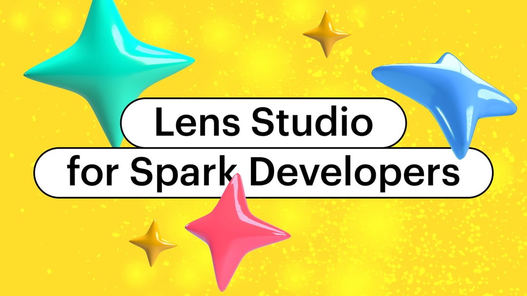 Lens Studio for Spark Developers