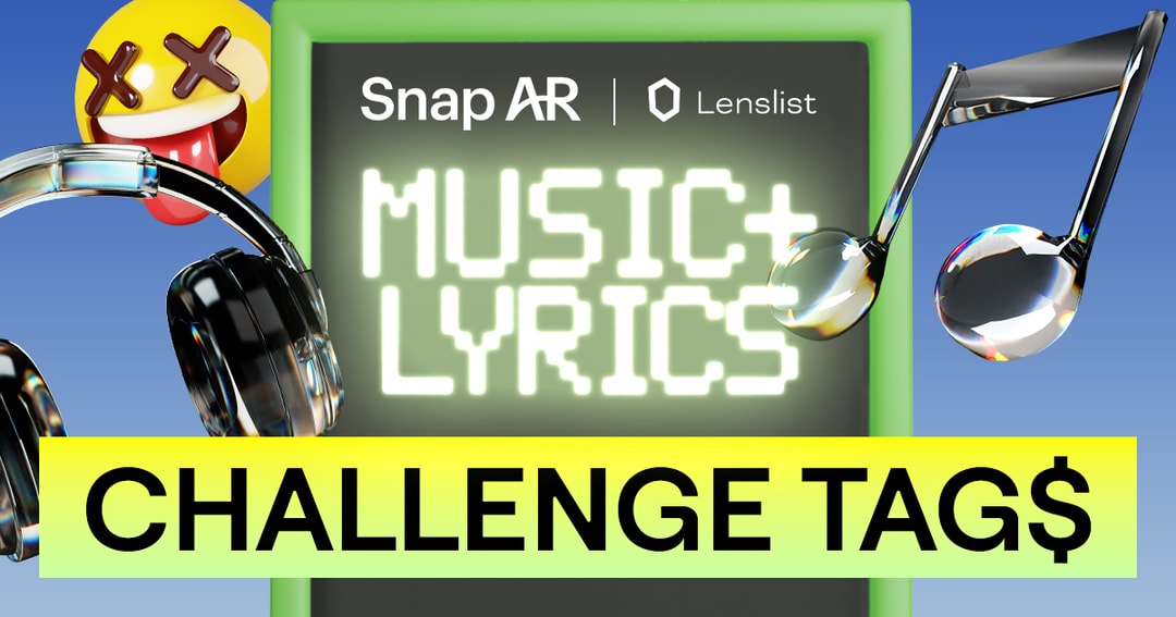 Cover of Lenslist x Snapchat Music and Lyrics Challenge