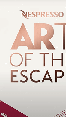 Nespresso Art of the escape