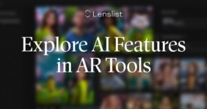 Article "Create AR Filters with AI. The Best GenAI Tools & Integrations from Lens Studio, Effect House, and 8thWall" cover