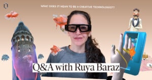 Article "What does it mean to be a Creative Technologist? Q&A with Rüya Baraz" cover