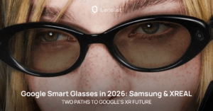Article "Samsung & XREAL: Google’s Vision for Smart Glasses 👓" cover