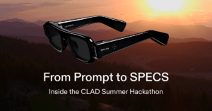 Article "From Prompt to SPECS 🕶️ Inside the CLAD Summer Hackathon" cover